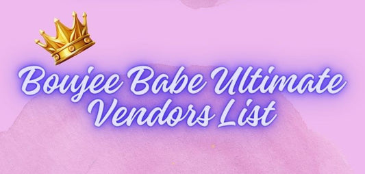 Boujee Babe Ultimate Vendors List