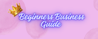 Beginners Business Guide